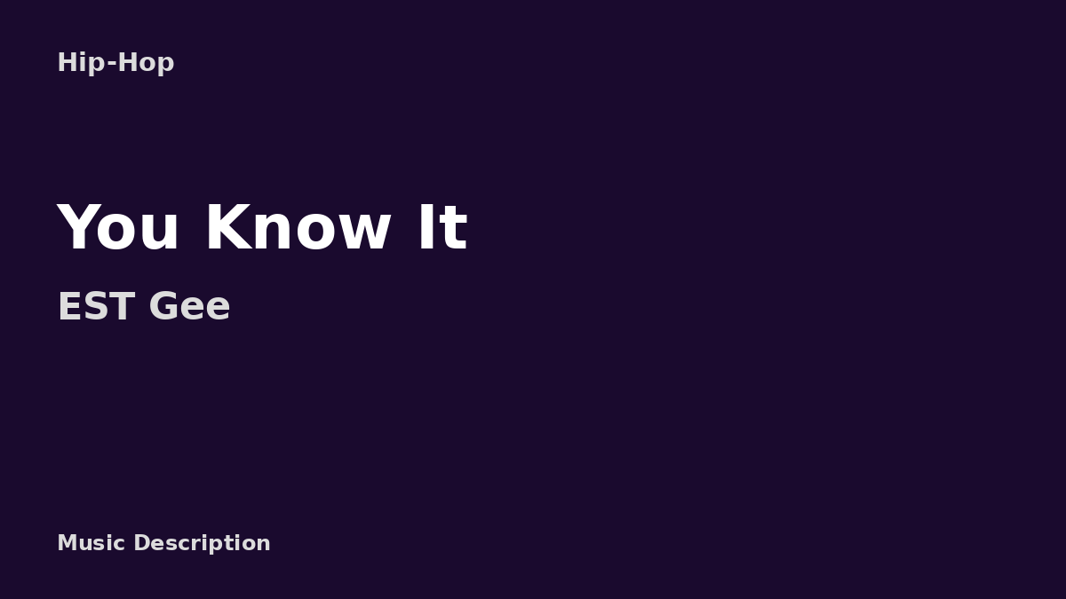 EST Gee – You Know It