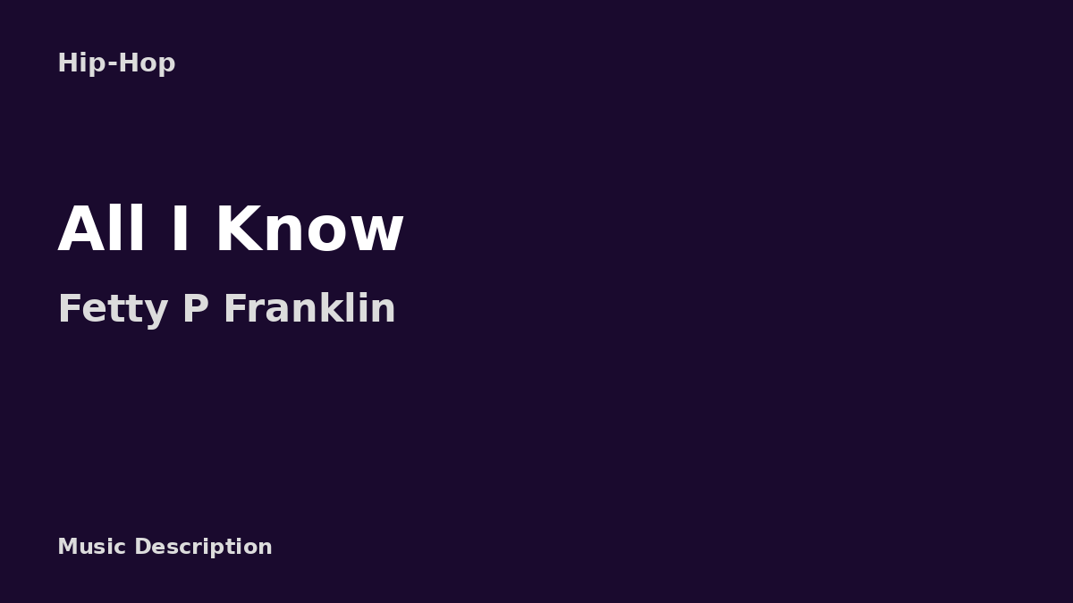 Fetty P Franklin – All I Know