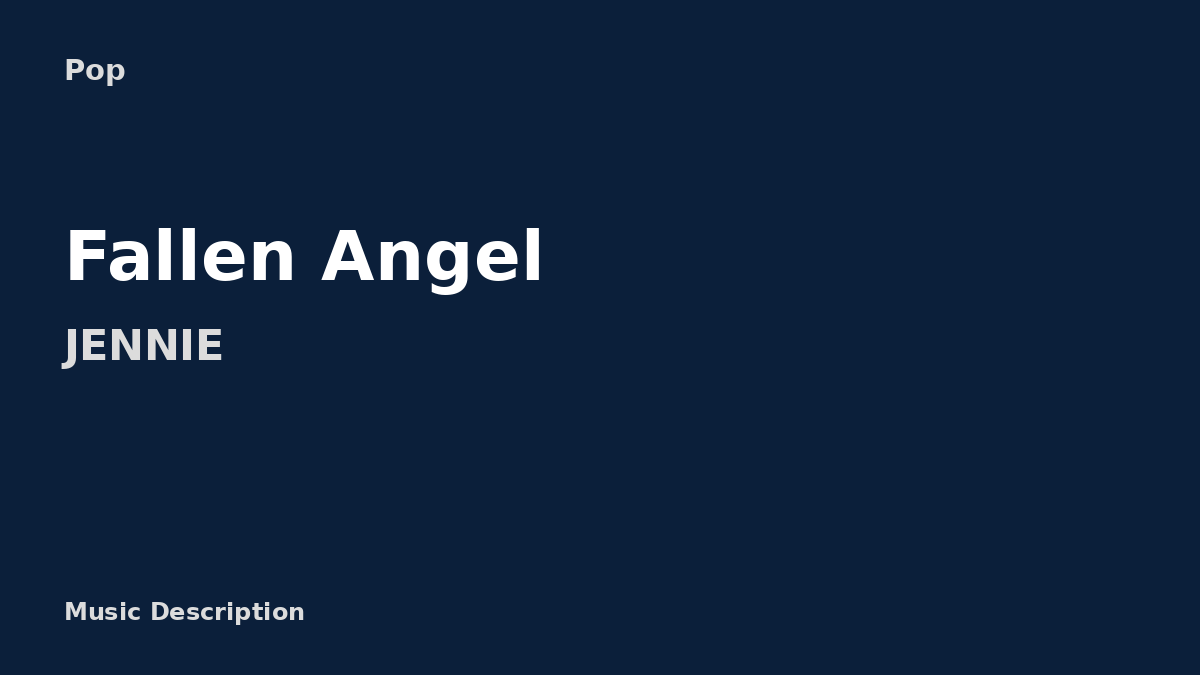 JENNIE – Fallen Angel