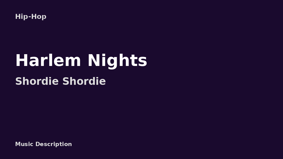 Shordie Shordie – Harlem Nights