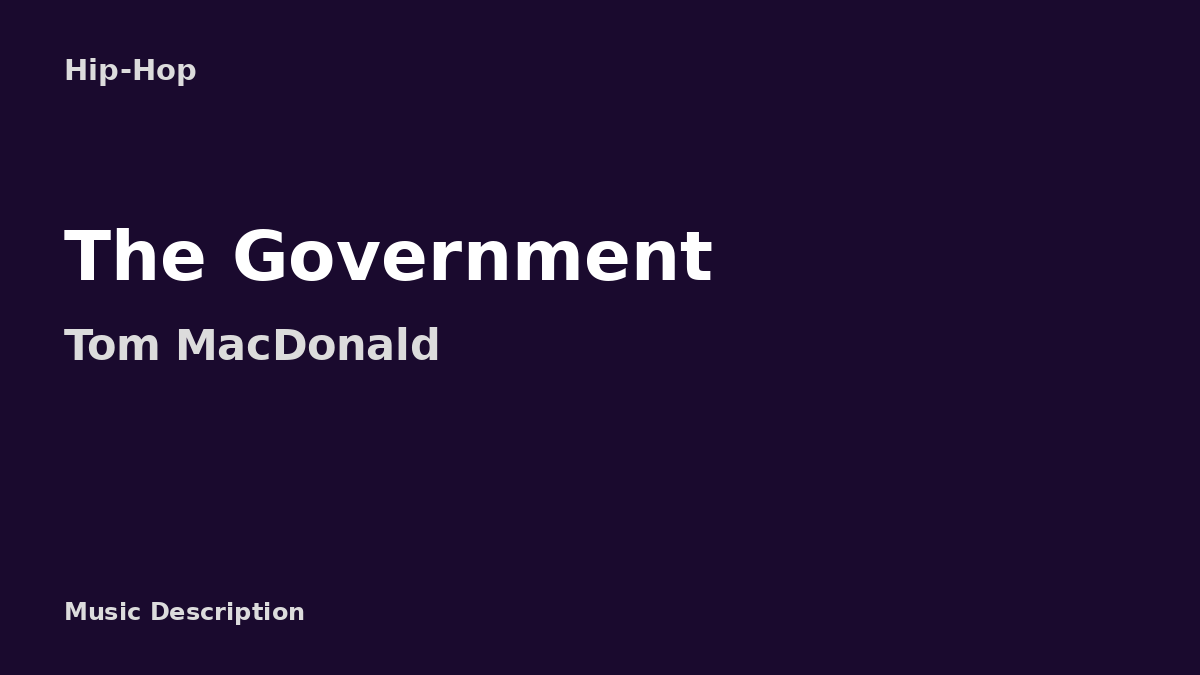 Tom MacDonald – The Government