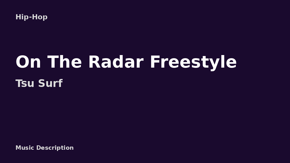 Tsu Surf – On The Radar Freestyle