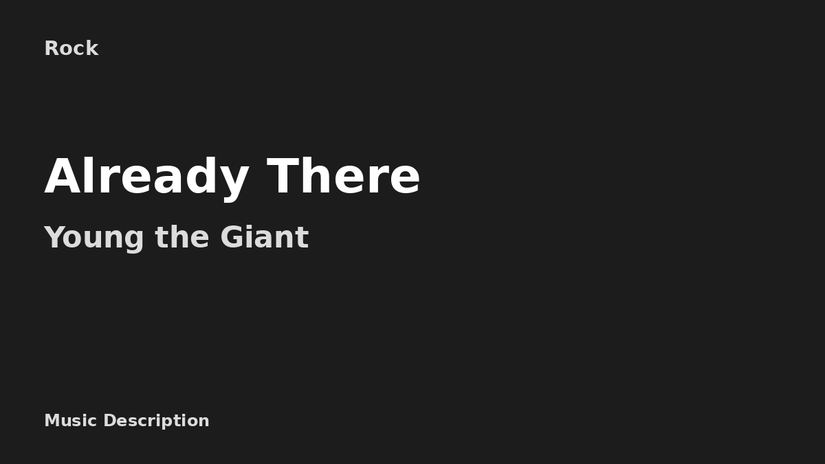 Young the Giant – Already There